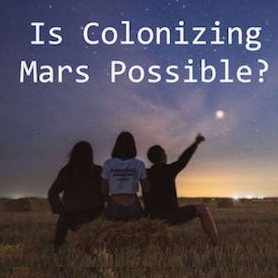 The Challenges of Colonizing Mars