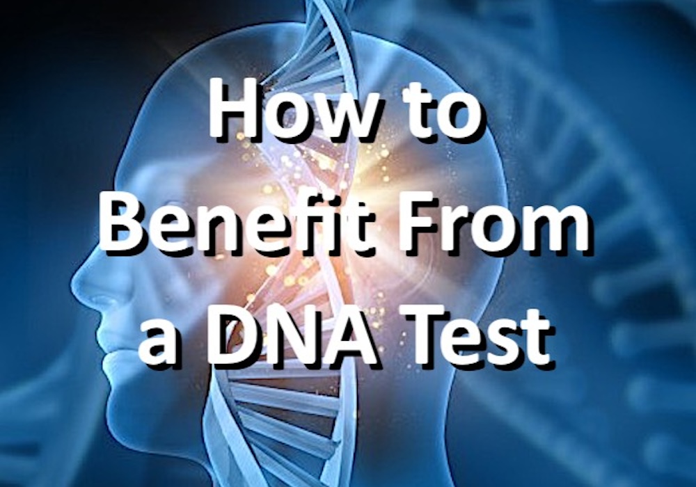 How to benefit from a DNA test