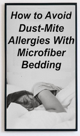 Eliminate Dust-Mite Allergies With Microfiber Sheets