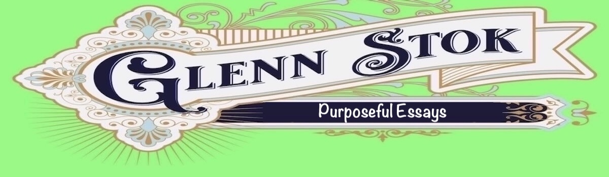 Purposeful Essays by Glenn Stok